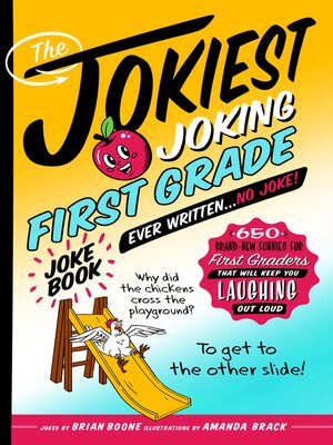 cover image of The Jokiest Joking First Grade Joke Book Ever Written. . . No Joke!